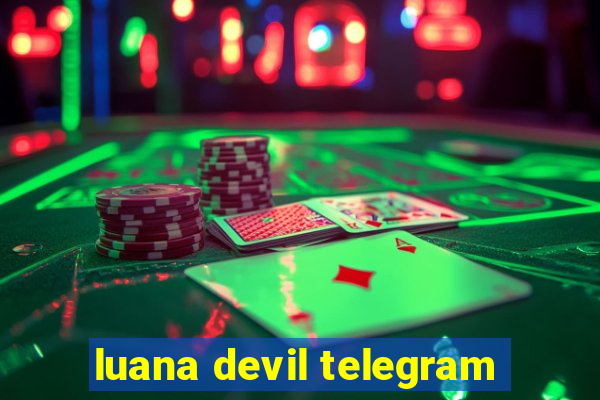 luana devil telegram